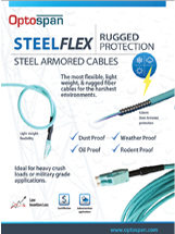 SteelFlex Armored Fiber Cables SteelFlex Armored Fiber Cables